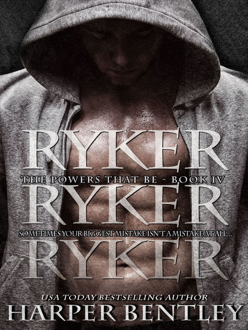 Title details for Ryker (The Powers That Be, Book 4) by Harper Bentley - Available